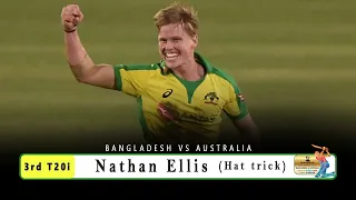 Nathan Ellis's Hattrick Against Bangladesh || 3rd T20i || Australia tour of Bangladesh 2021