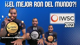 ¡¿El mejor ron del mundo?! - Resultados roneros de la IWSC 2023.