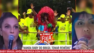 APÓS POLÊMICA IVETE SANGALO PRONUNCIAMENTO DE BABY DO BRASIL E  RECADO DO VOCALISTA BANDA PSIRICO