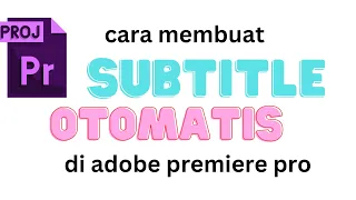 Cara membuat subtitle otomatis di adobe premiere pro