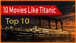 10 Titanic टाइटैनिक जैसी फिल्में, Movies Similar to Titanic I Movies about Sea Travel and Ship break