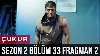 Çukur 2.Sezon 33.Bölüm 2.Fragman