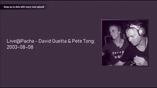 Live@Pacha - David Guetta & Pete Tong; 2003-08-08