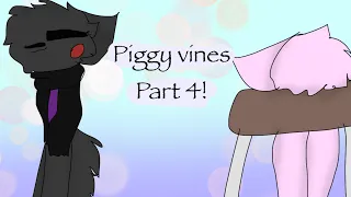 Piggy vines (part 4) (read desc..)