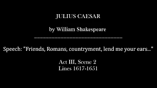 "Friends, Romans, Countrymen..." - Marc Antony's Speech - Julius Caesar - Reading