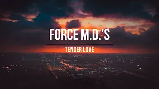Force M.D. 's  Tender Love  1 hour loop