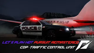 COma Plays: Need for Speed: Hot Pursuit Remastered | Cop - Traffic Police Unit