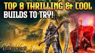 Elden Ring: TOP 8 Fun Builds to Try While You Wait For DLC!