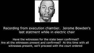 The Execution Tapes:  Jerome Bowden's last statement (with captions)