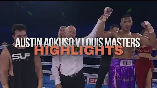 AUSTIN AOKUSO v LOUIS MASTERS [FULL-FIGHT HIGHLIGHTS]