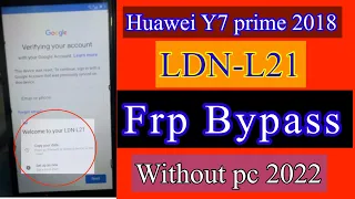 Huawei Y7 2018 Frp Bypass without pc 2022 | Huawei LDN-L21 frp google account unlock 2022