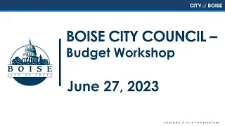 Boise City Council - Budget Workshop