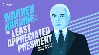 Warren Harding: The Least Appreciated President | 5 Minute Video