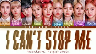 TWICE - 'I CAN'T STOP ME' (ENGLISH VERSION) Lyrics [Color Coded_Eng]