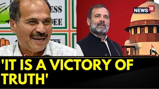 Cong Leader Adhir Ranjan Chowdhury Reacts To SC's Order On Rahul Gandhi Defamation Case | News18