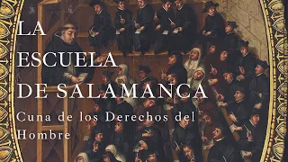3. La Escuela de Salamanca, cuna de los Derechos del Hombre