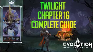 Twilight Chapter 16 Complete Guide 16-1 - 16-10 Walkthrough | Eternal Evolution Twilight Lands