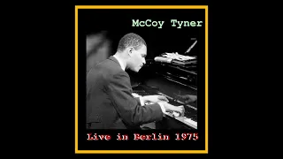 McCoy Tyner Sextet - Live in Berlin 1975  (Complete Bootleg)