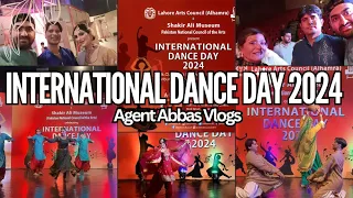 International Dance Day 2024 - Lahore Pakistan | Agent Abbas Vlogs #internationaldanceday