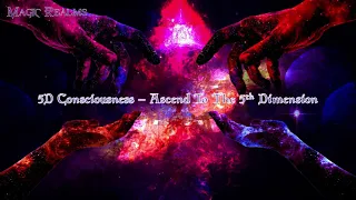 5D Consciousness - Ascend To 5D Dimension - Subliminal