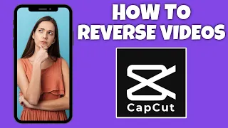 How To Reverse A Video In CapCut | CapCut Tutorial