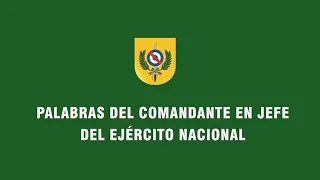 Resumen de las palabras del Comandante en Jefe del Ejército