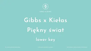 Gibbs x Kiełas - Piękny świat (Karaoke/Instrumental) Lower Key