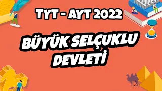 Büyük Selçuklu Devleti | TYT - AYT Tarih 2022 #hedefekoş