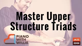 Master Upper Structure Triads - Advanced Lesson for All Instruments - Tutorial by JazzEdge