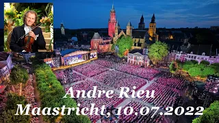 Andre Rieu - Maastricht - 10.07.2022