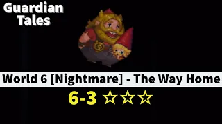 World 6 [Nightmare] - 6-3 ☆☆☆ - The Way Home - Guardian Tales