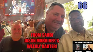 Jason Marriner! In Saudi for the Fury v Usyk Fight! John Fury Head Butt & Fight Verdict! (66)