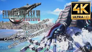 Final Fantasy VII Rebirth: Chapter 6 - Fool's Paradise Part 2 CUTSCENE BOSS FIGHT Grasptropod