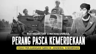 Mengapa Perang Masih Terjadi? | Kisah Perjuangan Gerilya Jenderal Soedirman Feat. Rustandhistory