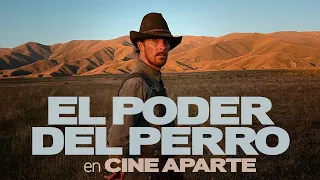 Cine aparte • El poder del perro