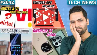 Airtel-Jio-Vi Price Hike,YouTube Ads Big News,32GB Ram Phone,Oneplus 13 Specs,