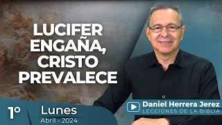 DANIEL HERRERA | LECCIÓN ESCUELA SABÁTICA | ABRIL 1° -2024