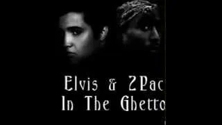 Elvis ft  2Pac - In The Ghetto