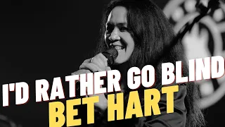 LIVE RECORD | I'd Rather Go Blind - Bet Hart