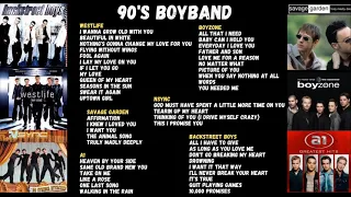 90'S BOYBAND GREATEST HITS SONG - WestLife, BackStreet Boys, BoyZone, Savage Garden, A1 & NSYNC