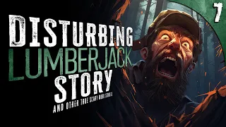 Lumberjack HORROR Story and 6 Other TRUE Scary Work Stories