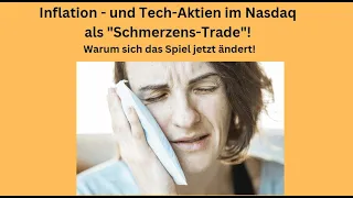 Inflation - und Tech-Aktien im Nasdaq als "Schmerzens-Trade"! Marktgeflüster