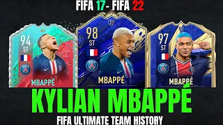 KYLIAN MBAPPÉ - FIFA ULTIMATE TEAM HISTORY! 🤯🔥 | FIFA 17 - FIFA 22