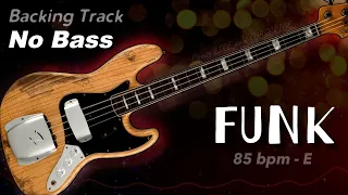 𝄢 Funk Backing Track - No Bass - Backing track for bass. 85 bpm in E. #backingtrack