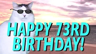 HAPPY 73rd BIRTHDAY! - EPIC CAT Happy Birthday Song