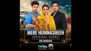 Meray Humnasheen Full (Lyrics) | OST | Zeb Bangash | Hiba Bukhari | Ahsan Khan | Shahzad Sheikh