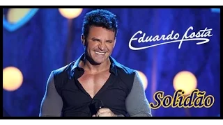 Solidão - Eduardo Costa (Com Letra)