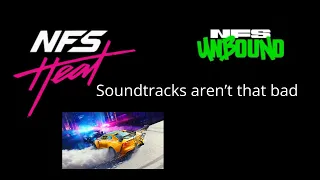 NFS unbound and Heat's Soundtrack is Bad? (I disagree)