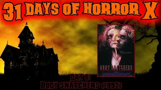 Day 8: Body Snatchers (1993) | 31 Days of Horror X