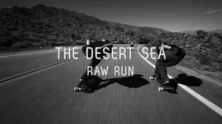 Desert Sea: Raw Run